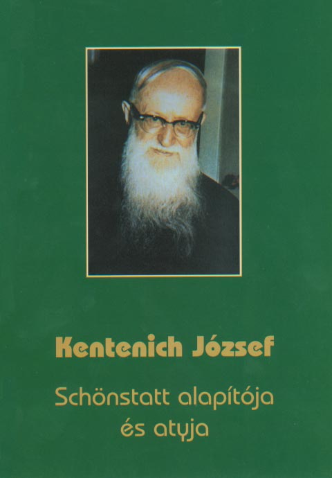 Kentenich József  Schönstatt alapítója és atyja